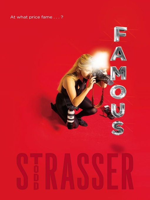 Title details for Famous by Todd Strasser - Wait list